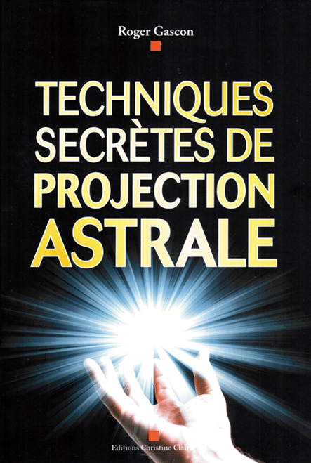 techniques secrètes de projection astrale