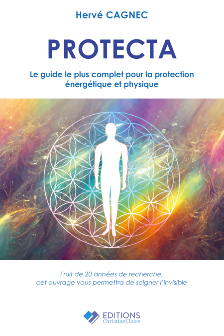 Le Guide le plus complet sur la protection énergétique et physique