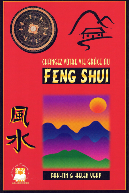 Santé, bonheur, richesse et succès grâce au Feng-Shui