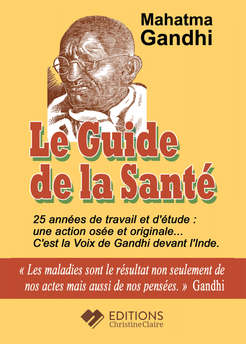 Guide pratique de santé au naturel selon Gandhi